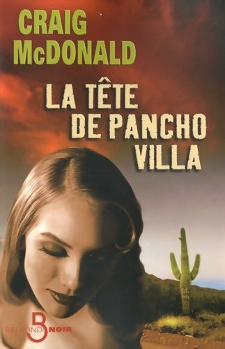 Livrenpoche : La tête de Pancho Villa - Craig McDonald - Livre