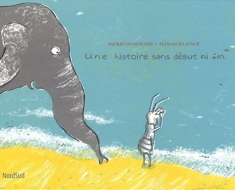 Livrenpoche : Une histoire sans début ni fin - Andreï Ousatschev - Livre