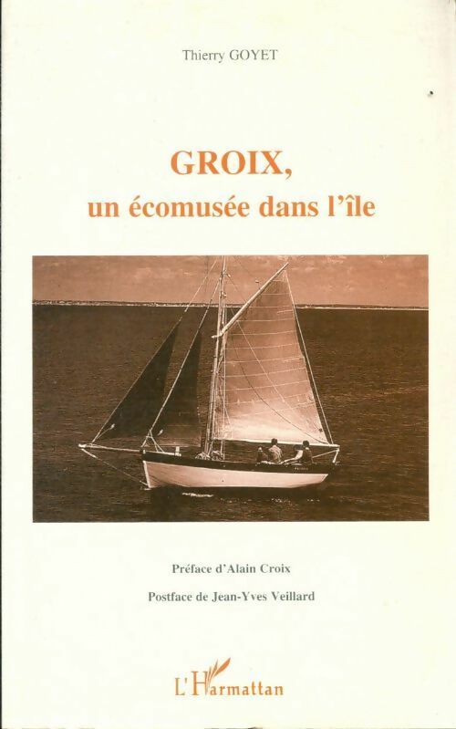 Livrenpoche : Groix, un écomusée dans l'île - Thierry Goyet - Livre