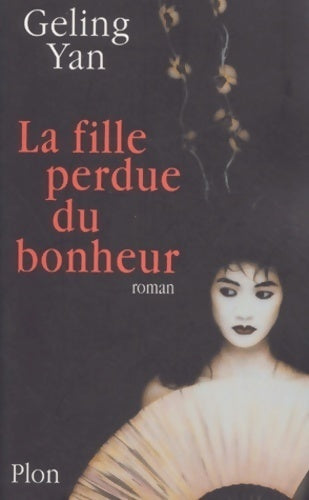 Livrenpoche : La fille perdue du bonheur - Geling Yan - Livre