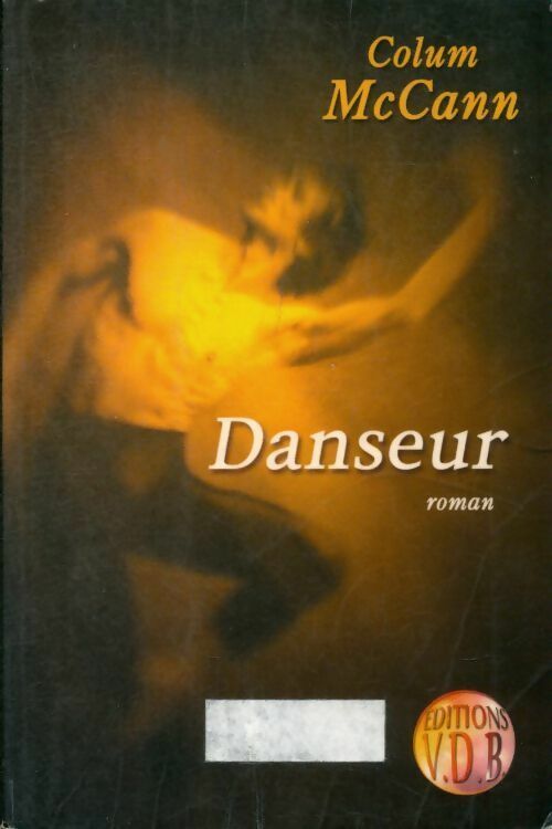 Livrenpoche : Danseur - Colum McCann - Livre