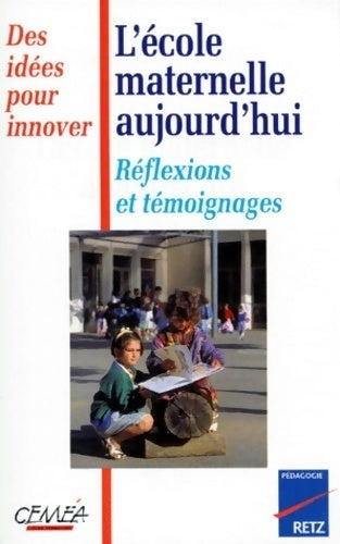 Livrenpoche : L'école maternelle aujourd'hui. Réflexions et témoignages - Collectif - Livre