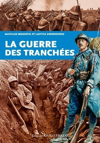 Livrenpoche : La Guerre des tranchées - Mathilde Benoistel, Laetitia Desserrières - Livre