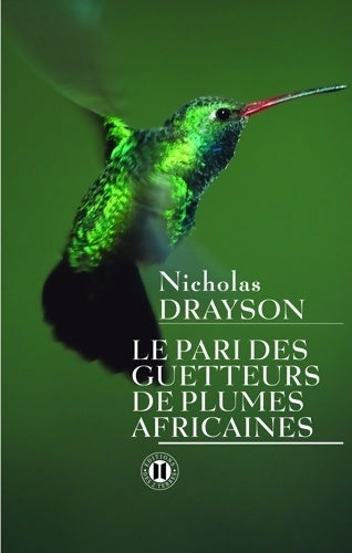 Livrenpoche : Le pari des guetteurs de plumes africaines - Nicholas Drayson - Livre