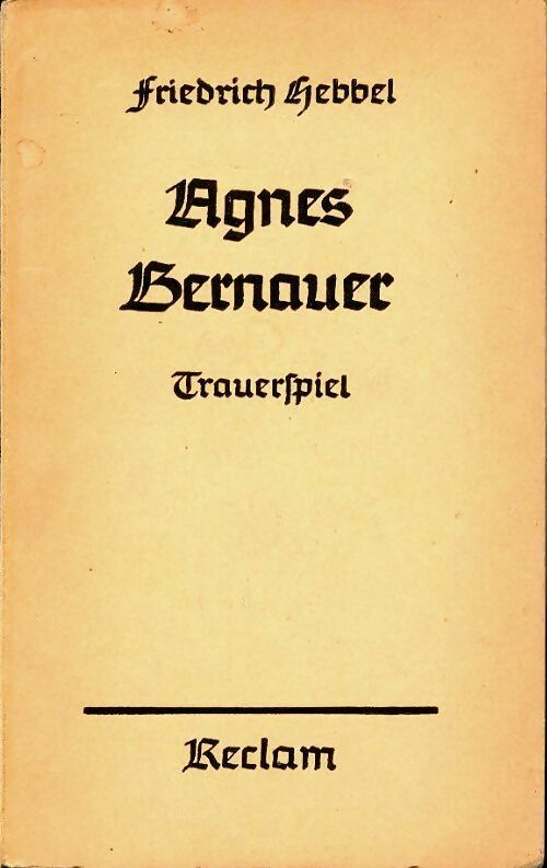 Livrenpoche : Agnes Bernauer - Friedrich Ebbel - Livre