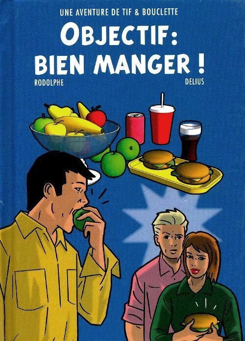 Livrenpoche : Objectif : Bien manger - Rodolphe - Livre