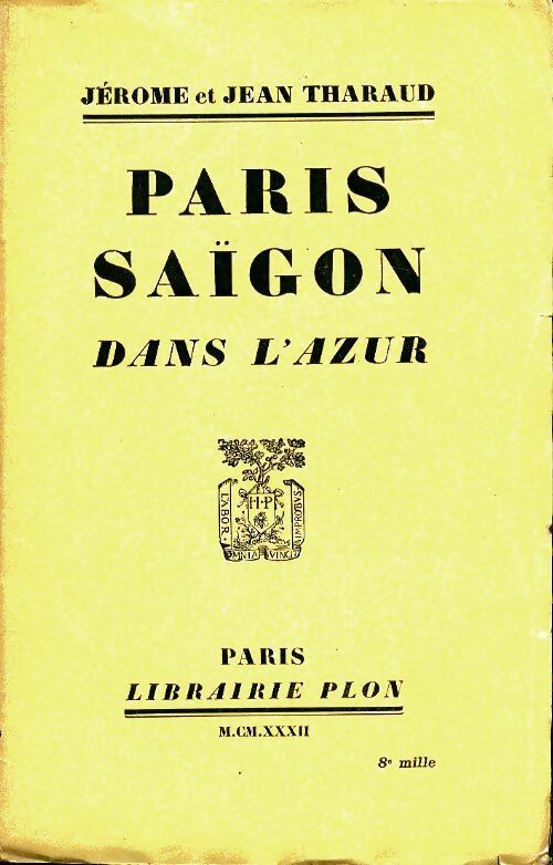 Livrenpoche : Paris Saigon dans l'azur - Jérôme Tharaud - Livre
