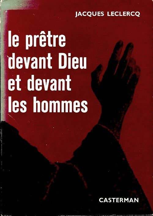 Livrenpoche : Le prêtre devant Dieu et devant les hommes - Jacques Leclercq - Livre