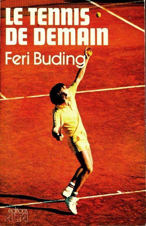 Livrenpoche : Le tennis de demain - Feri Buding - Livre
