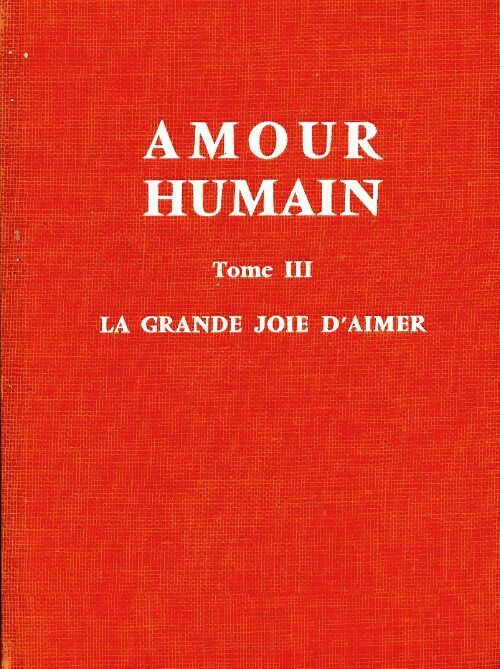 Livrenpoche : Amour humain Tome III : La grande joie d'aimer - Claude Prudence - Livre