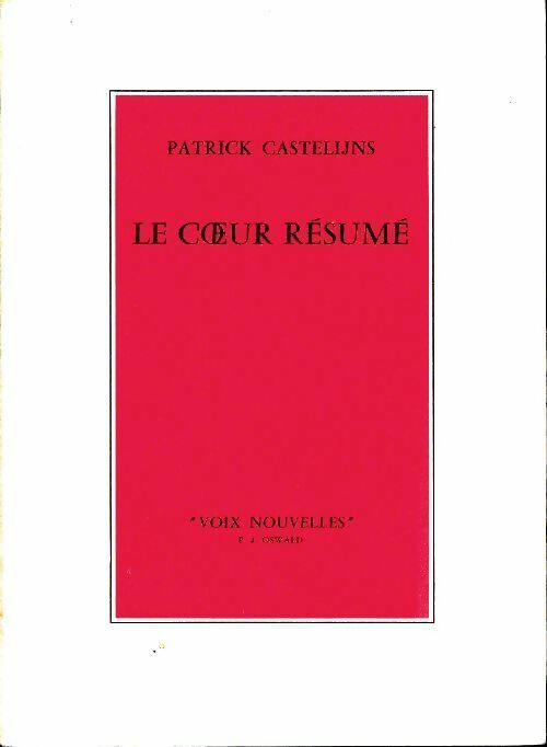 Livrenpoche : Le coeur résumé - Patrick Castelijns - Livre