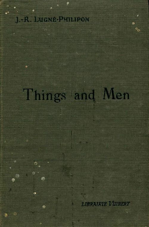 Livrenpoche : Things and men Tome I - J.R. Lugné-Philipon - Livre