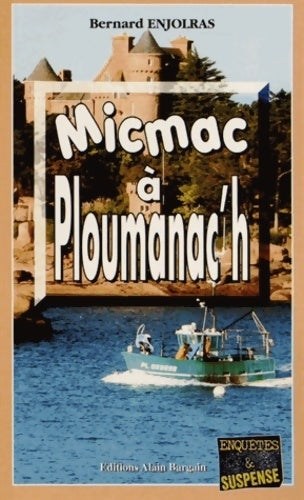 Micmac à Ploumanac'h - Bernard Enjolras - Livre