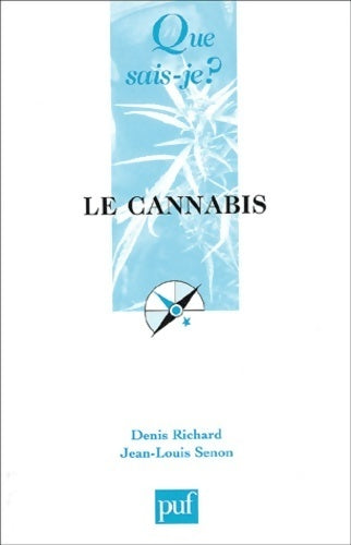 Le cannabis - Jean-Louis Senon -  Que sais-je - Livre