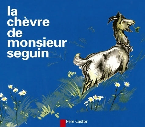 Livrenpoche : La chèvre de monsieur Seguin - Alphonse Daudet, Elie Barnavi - Livre
