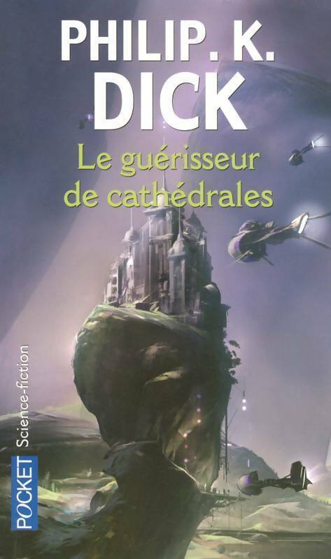 Livrenpoche : Le guérisseur de cathédrales - Philip Kindred Dick - Livre