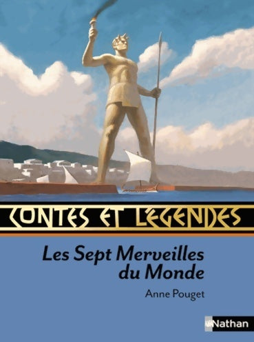 Contes et légendes des 7 merveilles du monde - Anne Pouget - Livre