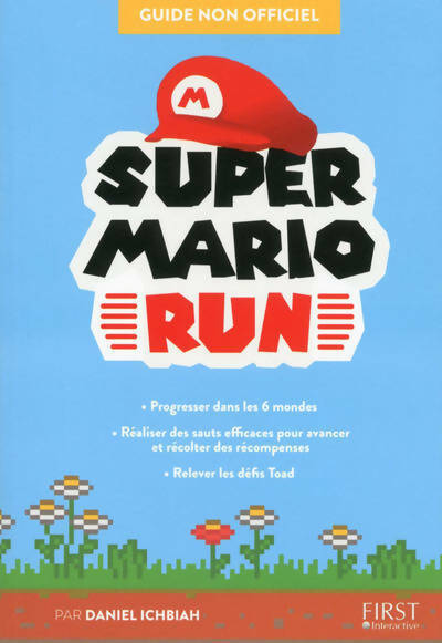 Livrenpoche : Guide super Mario run - Daniel Ichbiah - Livre
