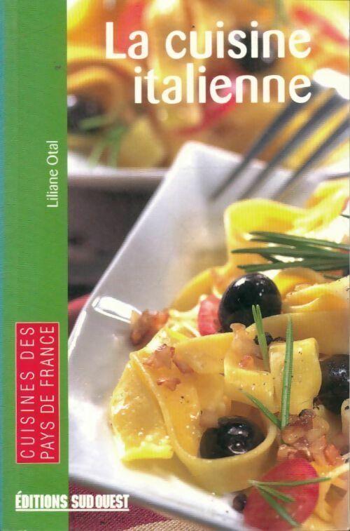 Livrenpoche : La cuisine italienne - Liliane Otal - Livre