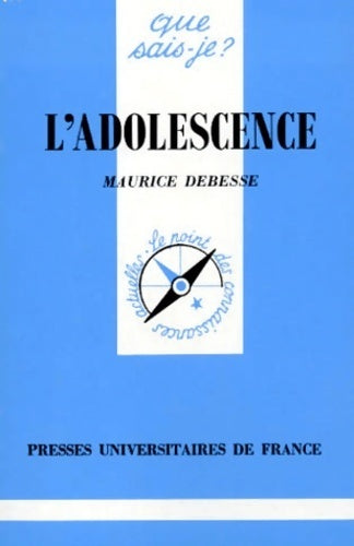 L'adolescence - Maurice Debesse -  Que sais-je - Livre