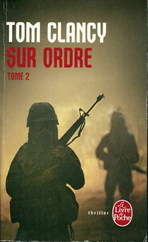 Livrenpoche : Sur ordre Tome II - Tom Clancy - Livre