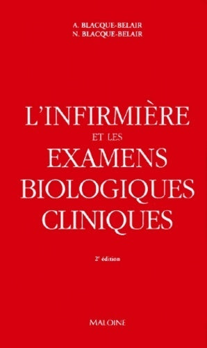 Livrenpoche : L'infirmière et les examens biologiques cliniques - Alain Blacque-Belair - Livre