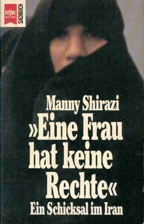Eine frau hat keine rechte - Manny Shirazi -  Heyne Buch - Livre