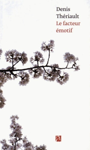 Livrenpoche : Le facteur émotif - Denis Thériault - Livre