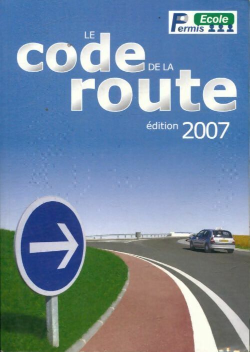 Le code de la route 2007 - Collectif -  Compte Auteur poche - Livre