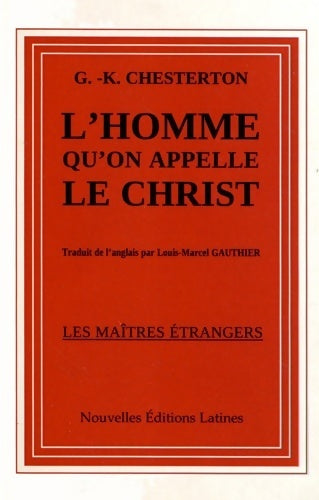 Livrenpoche : L'homme qu'on appelle le Christ - Gilbert Keith Chesterton - Livre
