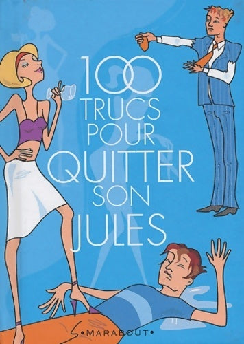 Livrenpoche : 100 trucs pour quitter son jules - Linda Sussman - Livre