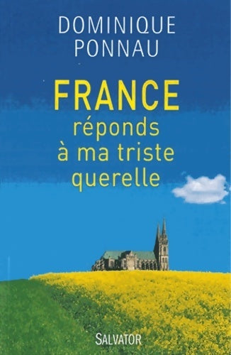 Livrenpoche : France réponds à ma triste querelle - Dominique Ponnau - Livre