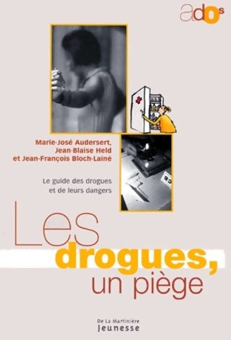 Livrenpoche : Les drogues, un piège - Marie-José Auderset - Livre