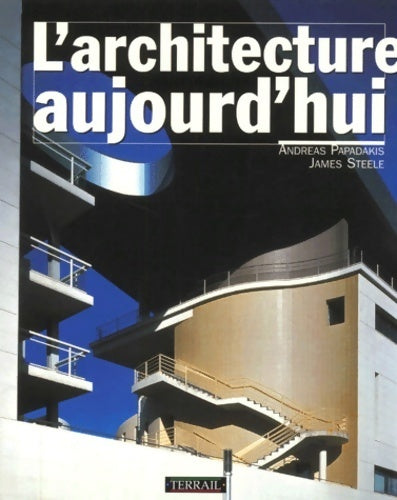 Livrenpoche : L'architecture aujourd'hui - Andreas Papadakis - Livre