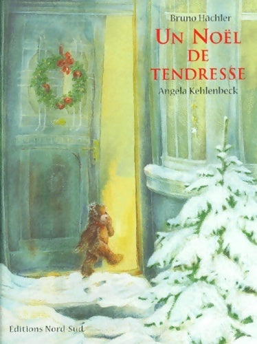 Un Noël de tendresse - Bruno Hächler - Livre