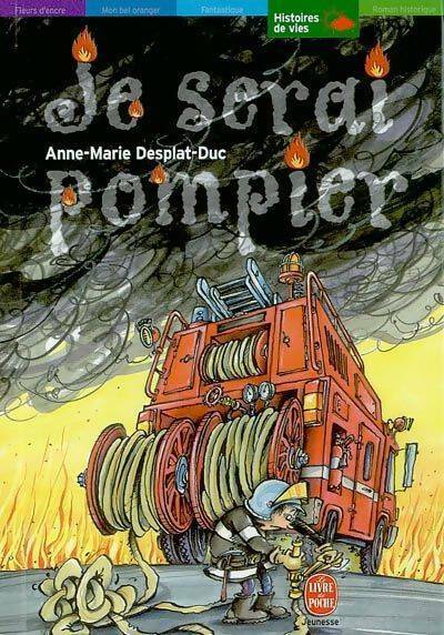 Livrenpoche : Je serai pompier - Anne-Marie Desplat-Duc - Livre