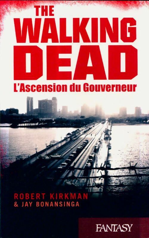 Livrenpoche : The Walking Dead Tome I : L'ascension du gouverneur - Robert Kirkman - Livre