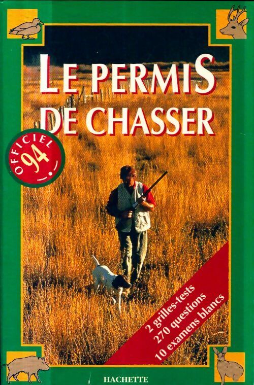 Le permis de chasser officiel 1994 - Nicolas Noblet -  Hachette pratique GF - Livre