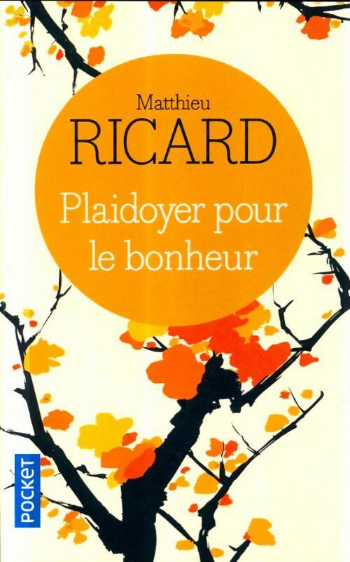 Livrenpoche : Plaidoyer pour le bonheur - Matthieu Ricard - Livre