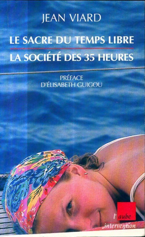 Livrenpoche : Le sacre du temps libre : la France des 35 heures - Jean Viard - Livre