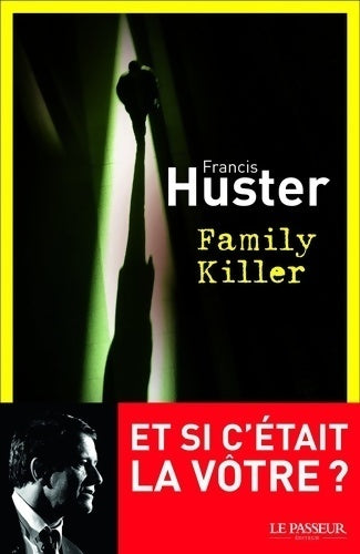 Family killer - Francis Huster - Livre