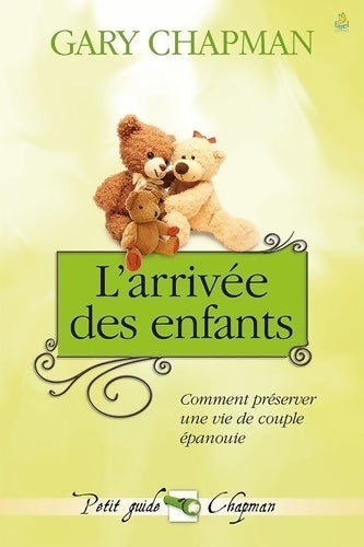 Livrenpoche : L'arrivée des enfants - Gary Chapman - Livre