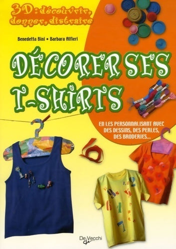 Livrenpoche : Décorer ses t-shirts - Benedetta Bini - Livre