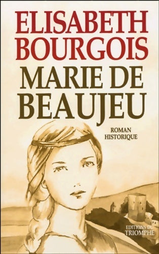 Marie de Beaujeu - Elisabeth Bourgois - Livre
