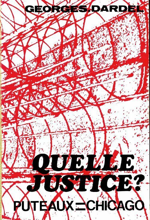Livrenpoche : Quelle justice ? Puteaux = Chicago - Georges Dardel - Livre