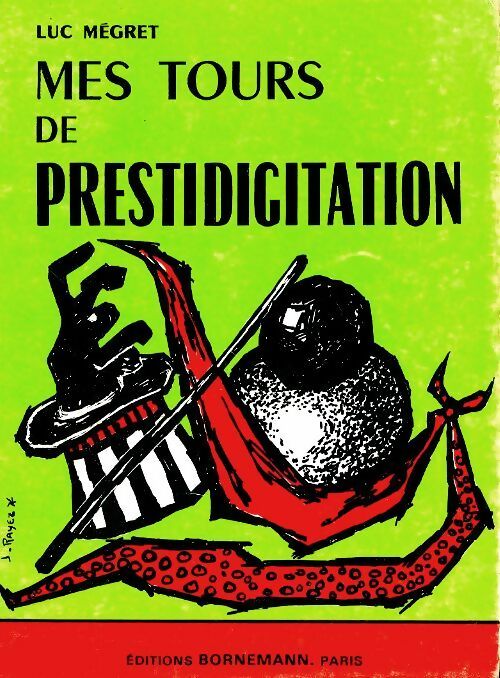 Livrenpoche : Mes tours de prestidigitation - Luc Mégret - Livre