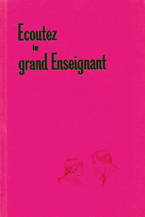 Livrenpoche : Ecoutez le grand enseignant - Collectif - Livre