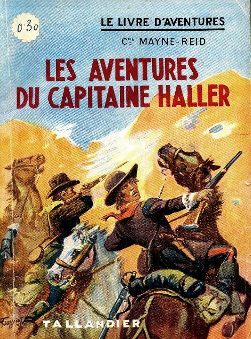 Livrenpoche : Les aventures du capitaine Haller - Mayne-Reid Capitaine - Livre