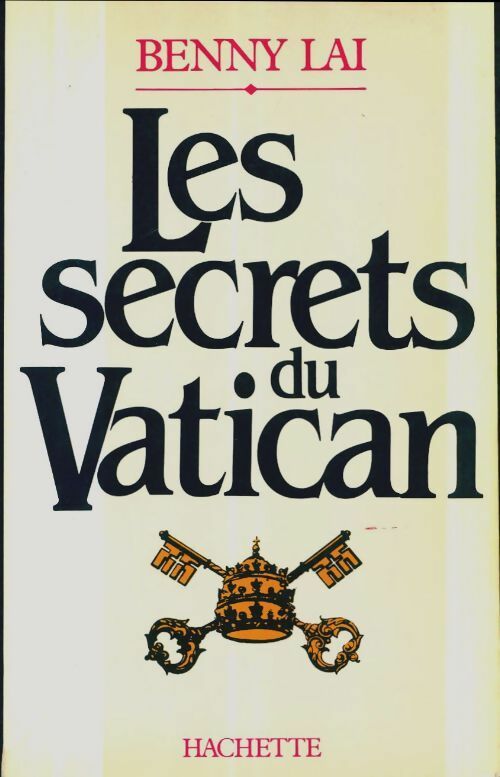 Livrenpoche : Les secrets du Vatican - Benny Lai - Livre