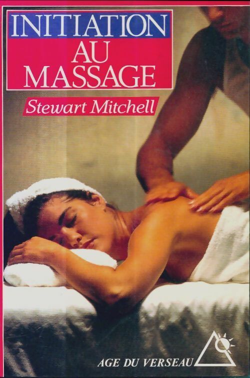 Livrenpoche : Initiation au massage - Mitchell Stewart - Livre